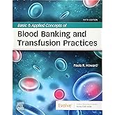 Basic &amp; Applied Concepts of Blood Banking and Transfusion Practices
