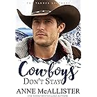 Cowboys Don't Stay (Tanner Brothers Book 3)
