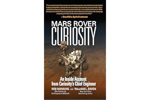 Mars Rover Curiosity: An Inside Account from Curiosity's Chief Engineer