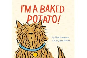 I'm a Baked Potato!: (Funny Children’s Book About a Pet Dog, Puppy Story)