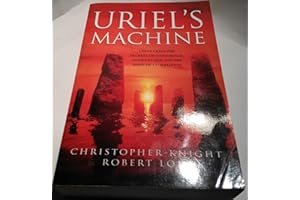 Uriel's Machine: Uncovering the Secrets of Stonehenge, Noah's Flood and the Dawn of Civilization