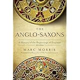 The Anglo-Saxons: A History of the Beginnings of England: 400 – 1066
