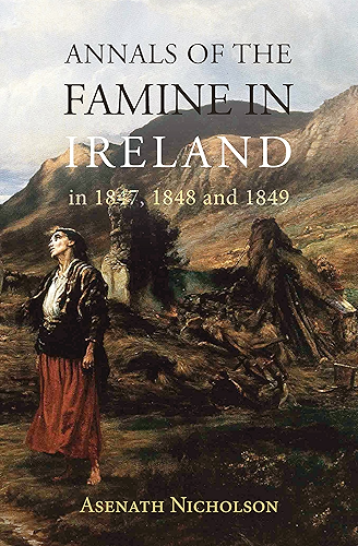 Download Annals of the Famine in Ireland, in 1847, 1848, and 1849 (Annotated) (English Edition) PDF
