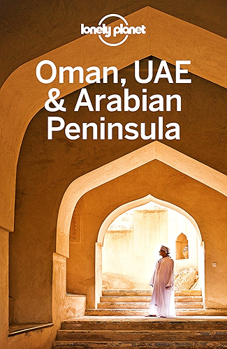 Download Lonely Planet Oman, UAE & Arabian Peninsula (Travel Guide) (English Edition) PDF