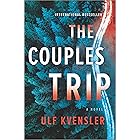 The Couples Trip: A Nordic Noir Thriller of Murder and Survival on a Couples Trip in the Wilderness