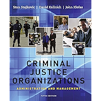 Criminal Justice Organizations: Administration and Management book cover Criminal Justice Organizations: Administration and Management book cover
