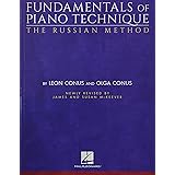Fundamentals of Piano Technique - The Russian Method: Newly Revised by James & Susan McKeever