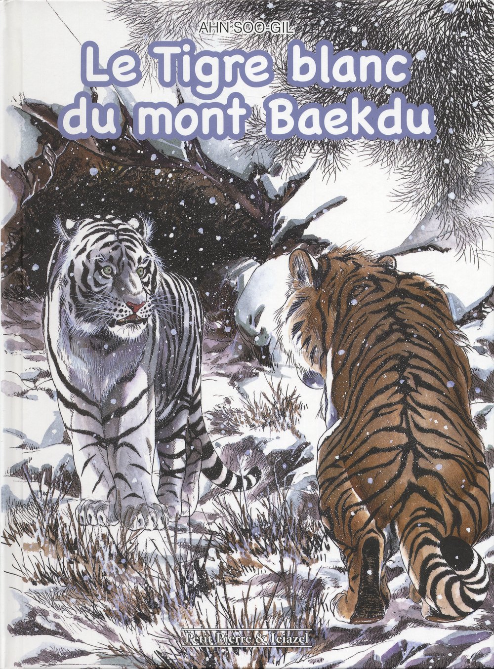 Tigre Blanc Du Mont Baekdu Le French Edition Ahn Soo Gil Amazon Com Books