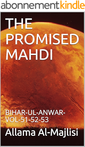 Download THE PROMISED MAHDI: BIHAR-UL-ANWAR-VOL-51-52-53 (English Edition) PDF