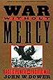 War Without Mercy: Race and Power in the Pacific War