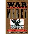 War Without Mercy: Race and Power in the Pacific War