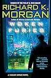 Woken Furies: A Takeshi Kovacs Novel