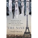 The Nine: The True Story of a Band of Women Who Survived the Worst of Nazi Germany