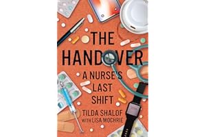The Handover: A Nurse's Last Shift