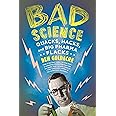 Bad Science: Quacks, Hacks, and Big Pharma Flacks