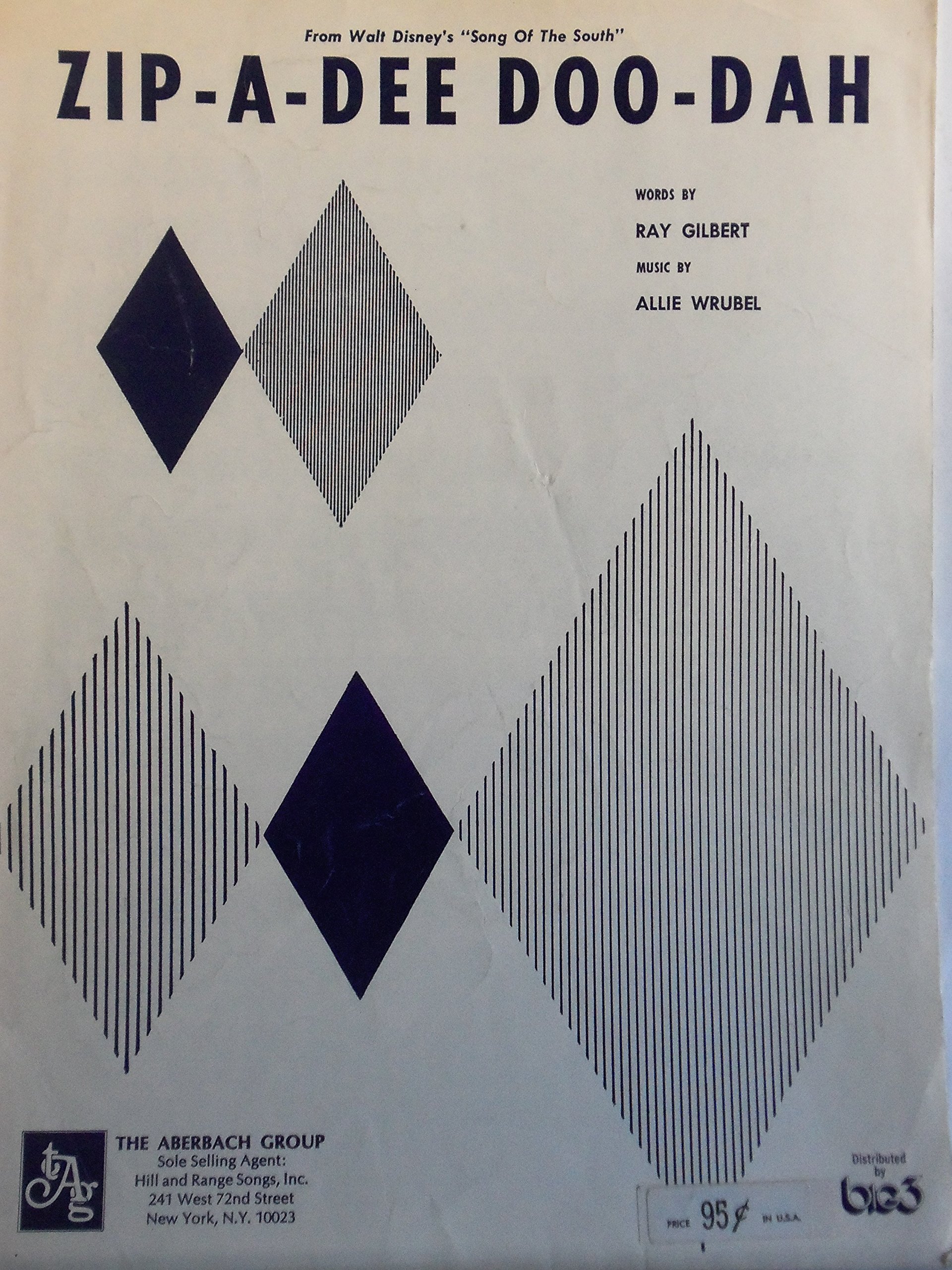 Zip A Dee Doo Dah From Walt Disney S Song Of The South Allie Wrubel Words By Ray Gilbert Amazon Com Books