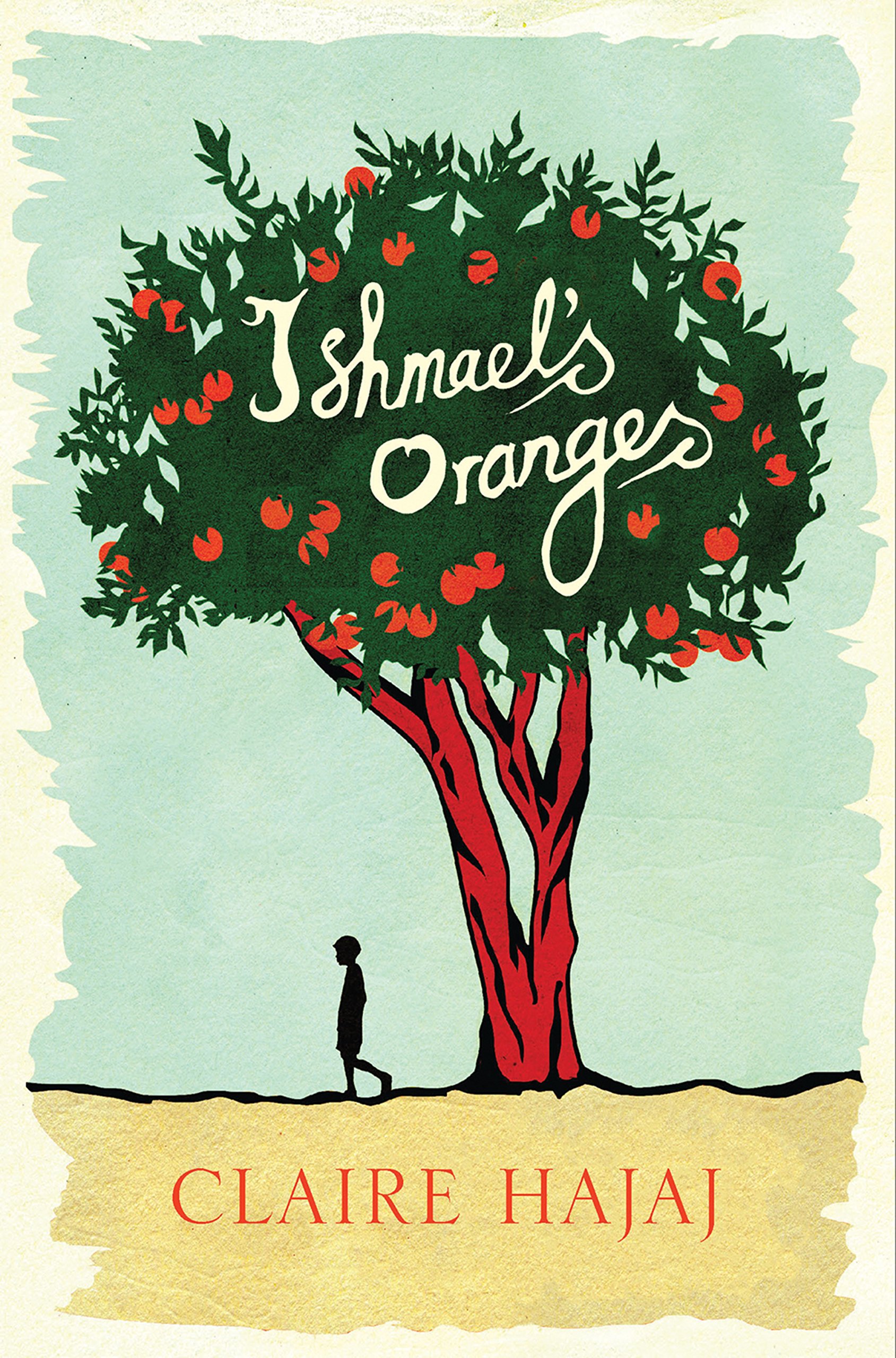 Amazon Com Ishmael S Oranges 9781780744940 Hajaj Claire Books