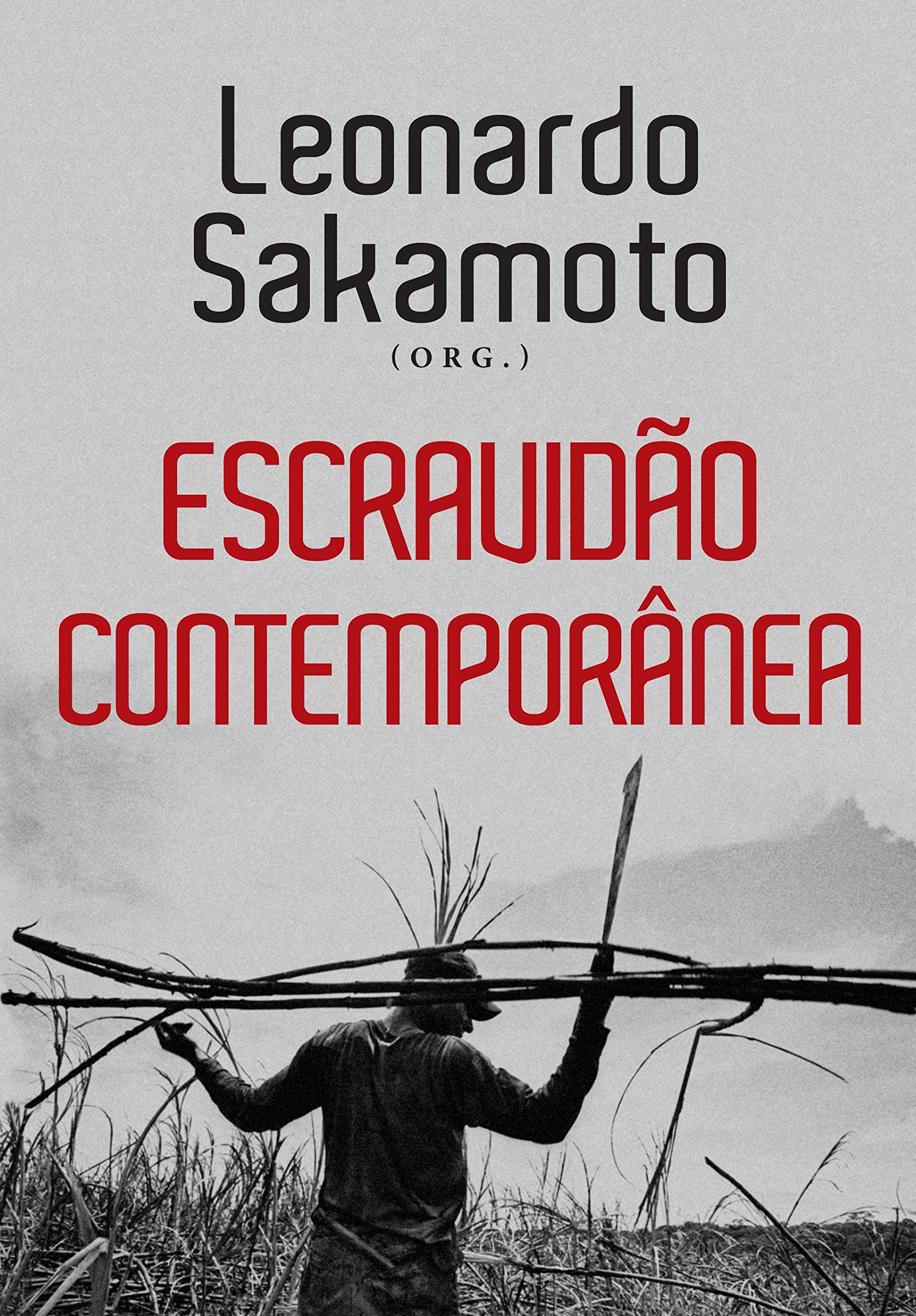 Livro 'Escravidão Contemporânea' de Leonardo Sakamoto