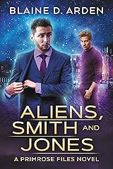 Aliens, Smith and Jones (The Primrose Files Book 1) Kindle Edition