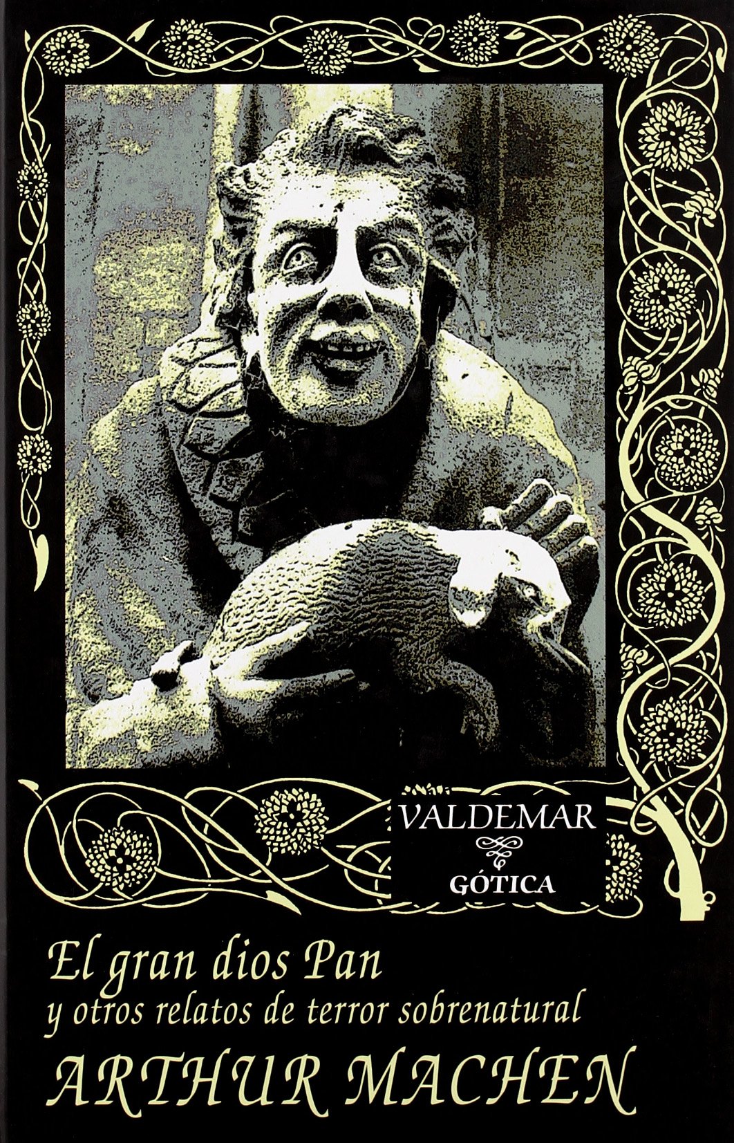 El Gran Dios Pan Y Otros Relatos De Terror Sobrenatural Gotica Spanish Edition Machen Arthur Molina Foix Juan Antonio 9788477022886 Amazon Com Books