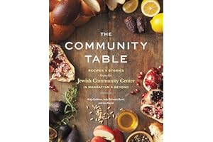 The Community Table: Recipes & Stories from the Jewish Community Center in Manhattan & Beyond