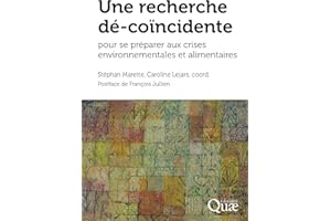 Une recherche dé-coïncidente pour se préparer aux crises environnementales et alimentaires (Hors collection) (French Edition)
