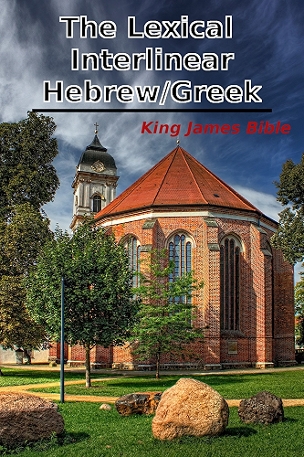 Download The Lexical Interlinear Hebrew/Greek King James Bible (English Edition) PDF
