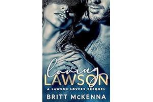 Loving Lawson: An Enemies to Lovers Grumpy College Romance (Lawson Lovers Series Book 4)