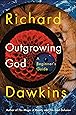 Outgrowing God: A Beginner's Guide