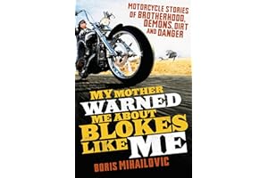 My Mother Warned Warned Me About Blokes Like Me