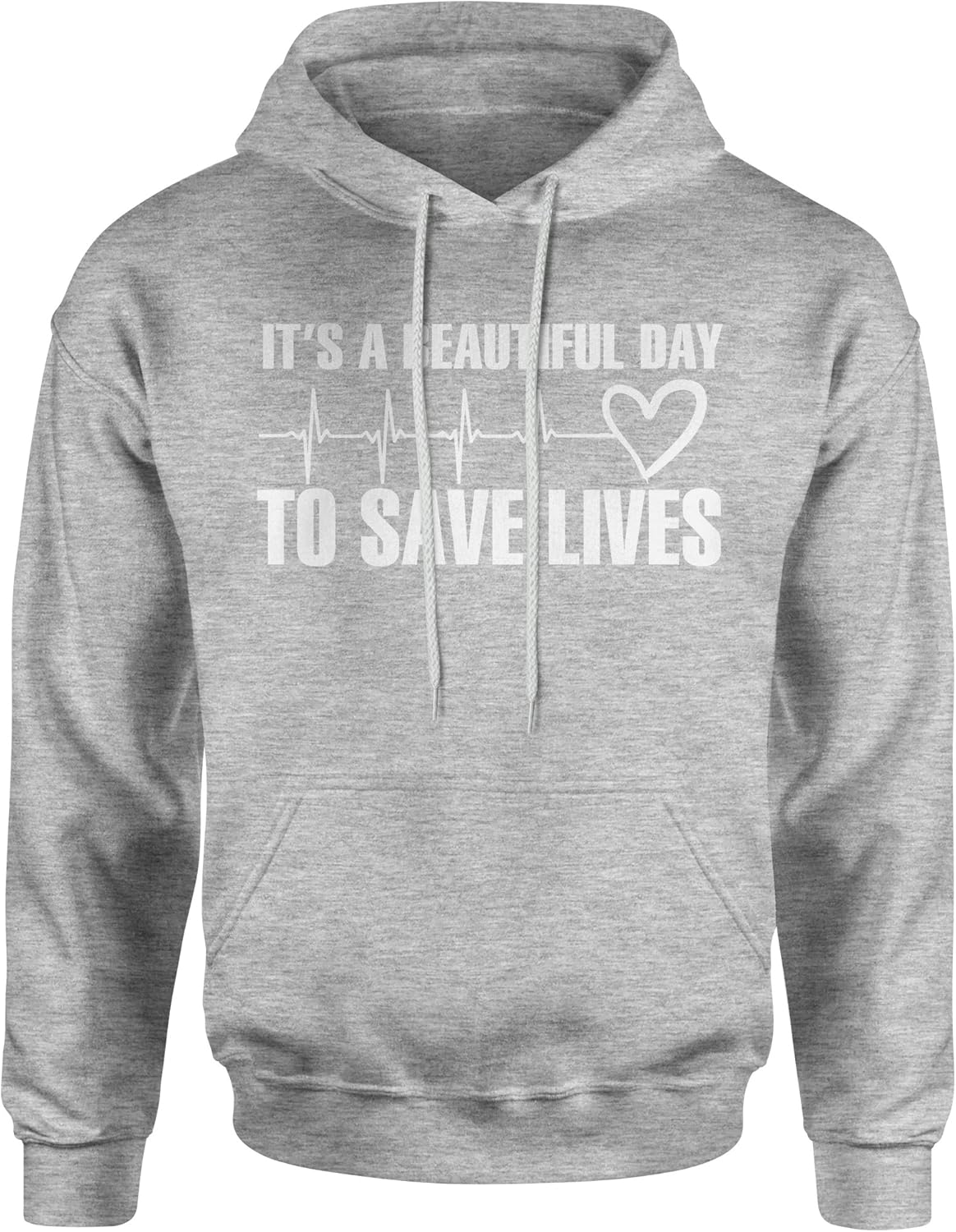 Expression Tees (White Print It's A Beautiful Day to Save Lives Unisex Adult Hoodie