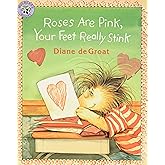 Roses Are Pink, Your Feet Really Stink (Gilbert the Opossum)