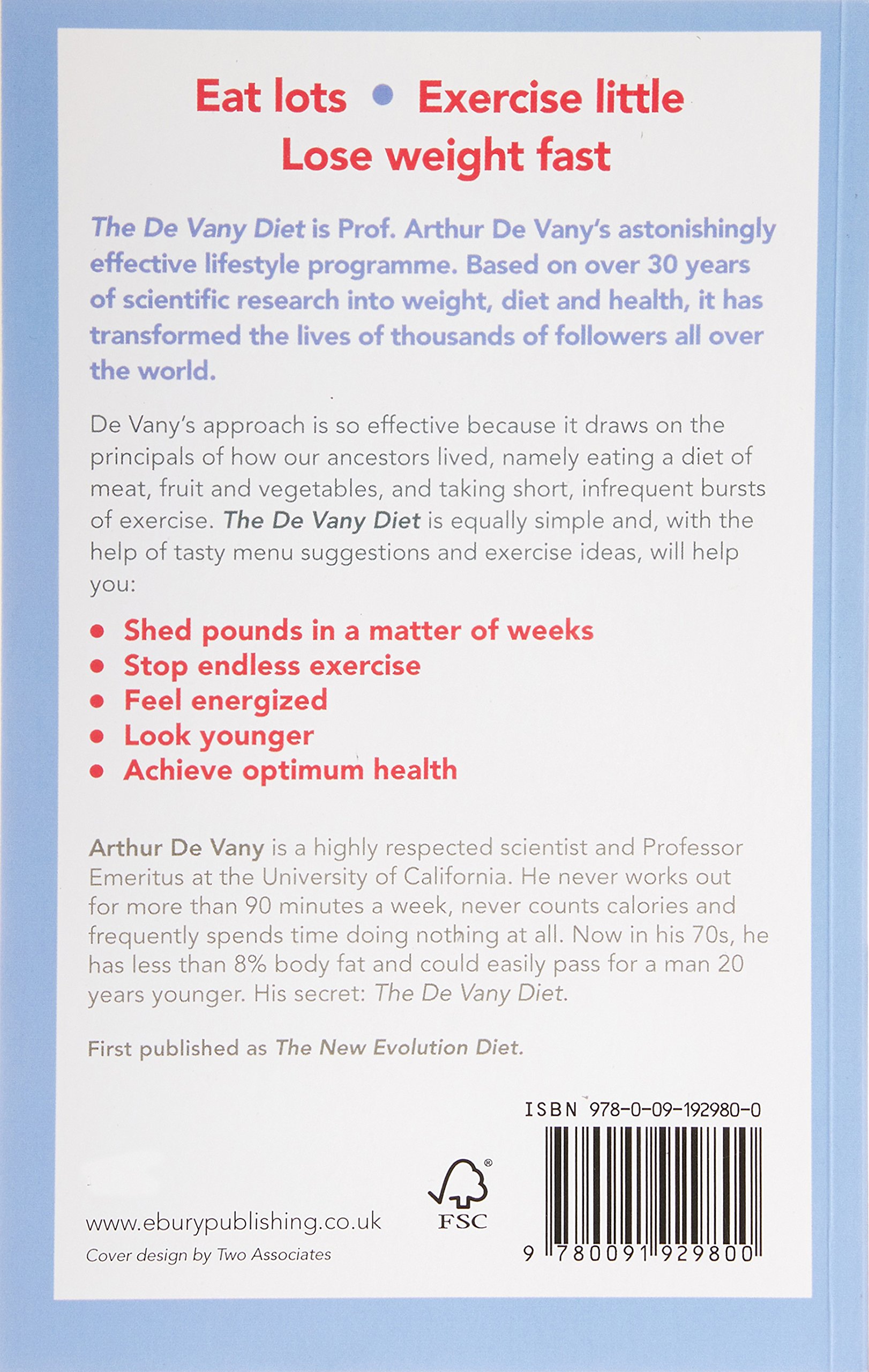 The De Vany Diet Eat Lots Exercise Little Shed 5lbs In 1 Week Lose Fat Gain Muscle Look Younger Feel Stronger Amazon Co Uk De Vany Arthur 9780091929800 Books
