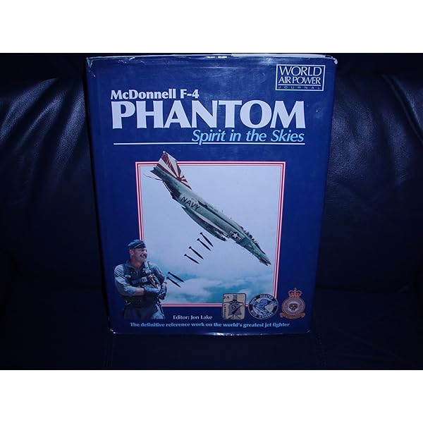 McDonnell Douglas F-4 Phantom 1958 Onwards (all marks): An Insight