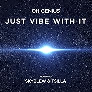 Just Vibe With It (feat. SkyBlew & Tsilla)