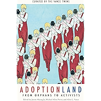 Adoptionland: From Orphans to Activists book cover