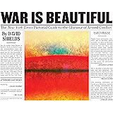 War is Beautiful - The New York Times Pictorial Guide to the Glamour of Armed Conflict