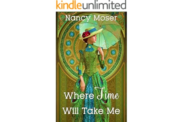 Where Time Will Take Me (The Past Times Series Book 1)
