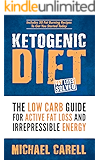 Ketogenic: Ketogenic Diet - The Low Carb Guide For Active Fat Loss And Irrepressible Energy (Includes 50 Fat Burning Recipes To Get You Started Today - ... (Ketogenic Diet For Beginners Book 1)