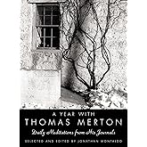 A Year with Thomas Merton: Daily Meditations from His Journals