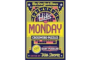 The New York Times Greatest Hits of Monday Crossword Puzzles: 100 Easy Puzzles