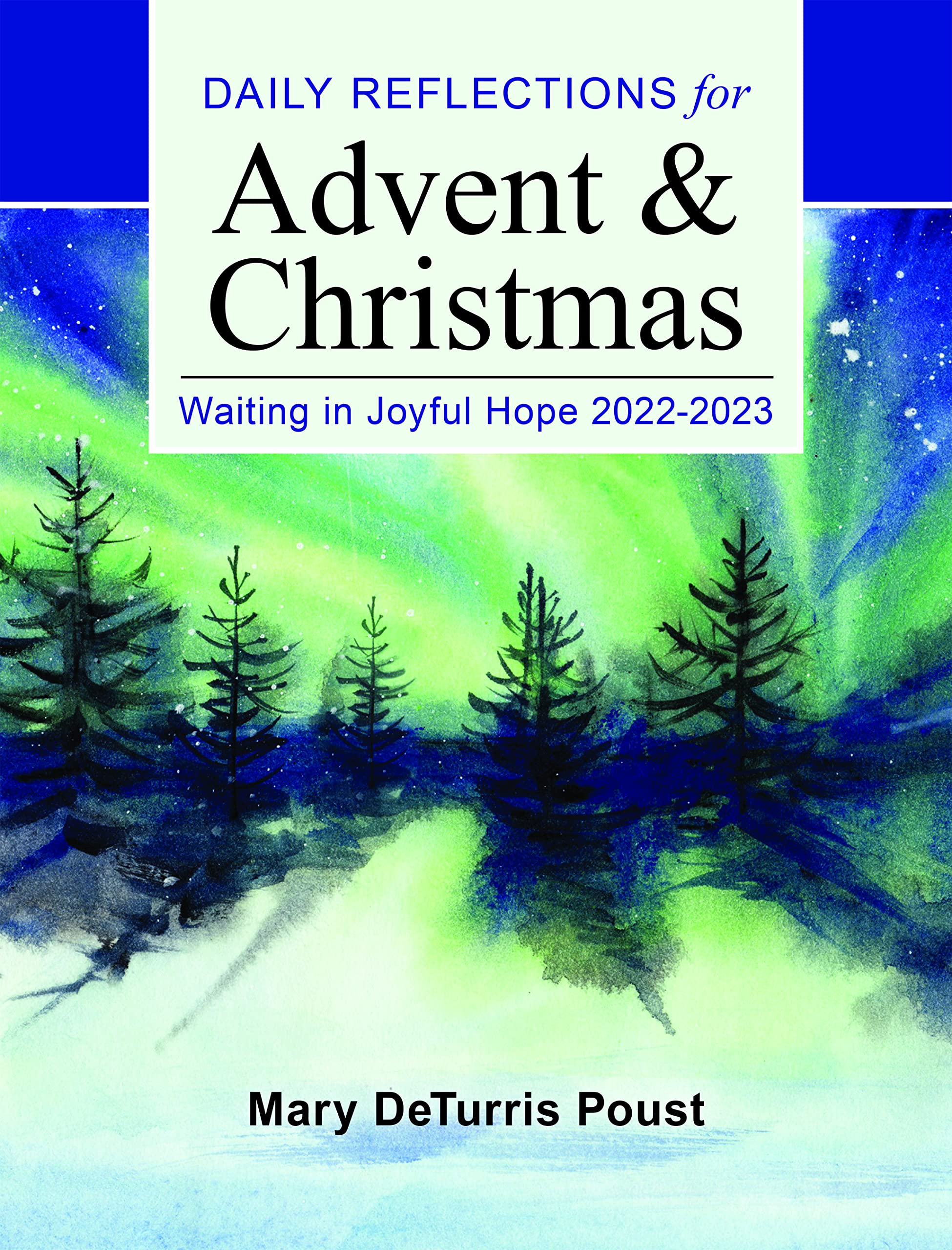 Christmas Reflections 2022 Waiting In Joyful Hope: Daily Reflections For Advent And Christmas 2022-2023:  Poust, Mary Deturris: 9780814666920: Amazon.com: Books