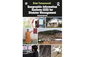 Geographic Information Systems (GIS) for Disaster Management