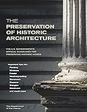 The Preservation of Historic Architecture: The U.S. Government's Official Guidelines for Preserving Historic Homes