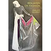 Benjamin on Fashion (Walter Benjamin Studies)