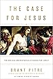 The Case for Jesus: The Biblical and Historical Evidence for Christ
