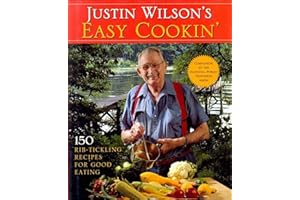 Justin Wilson's Easy Cookin': 150 Rib Tickling Recipes for Good Eating