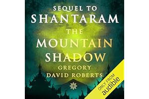 The Mountain Shadow: Shantaram, Book 2