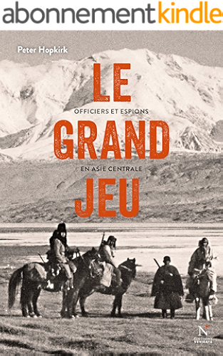 Download Le grand jeu: Officiers et espions en Asie Centrale PDF