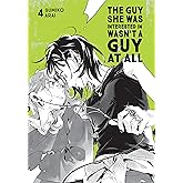 The Guy She Was Interested In Wasn't a Guy at All, Vol. 4 (Volume 4)